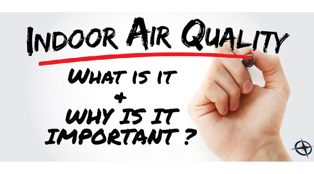 What Is Indoor Air Quality & Why Is It Important?