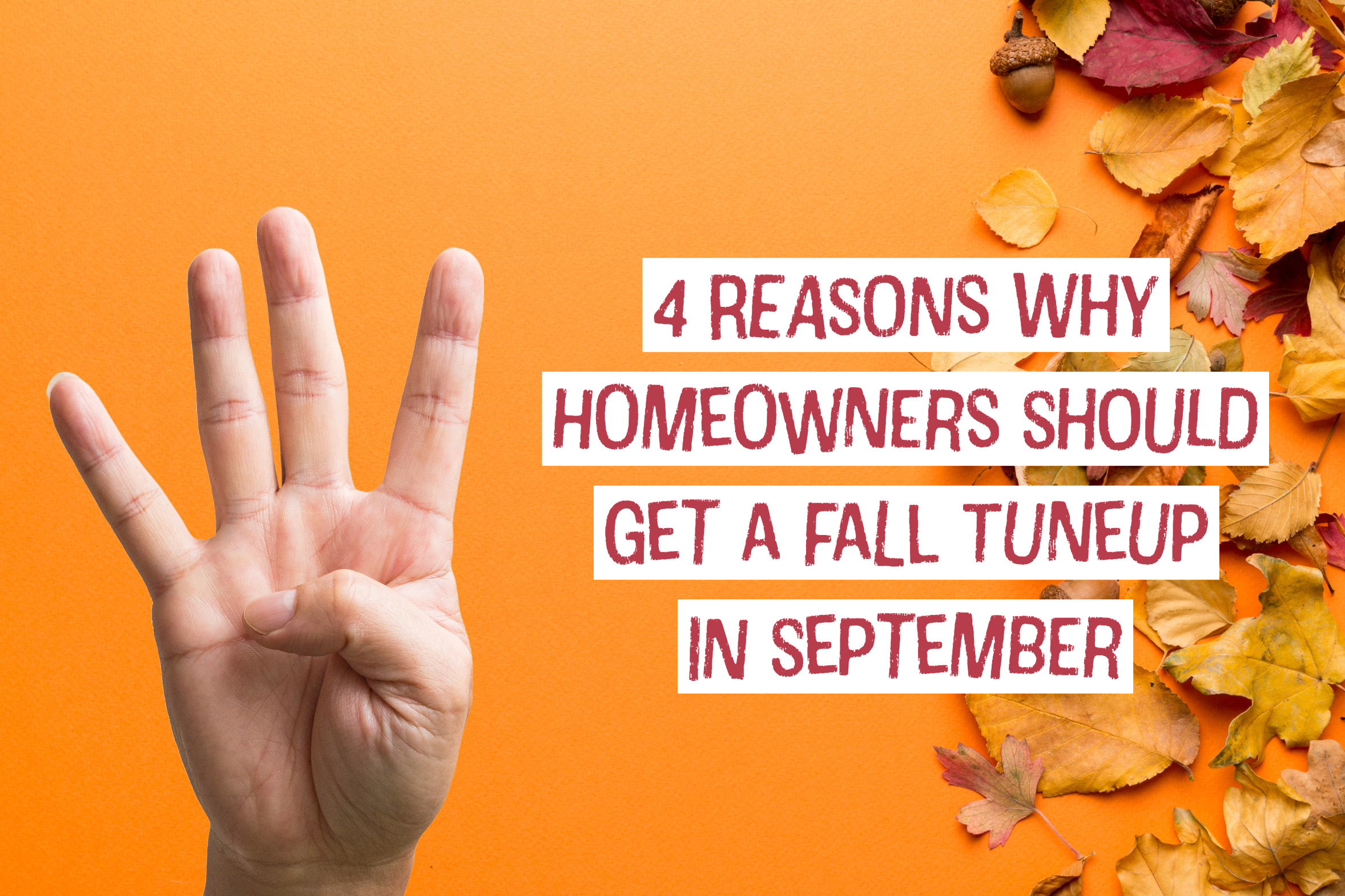 HVAC blog for Eastland Heating & Cooling on 4 reasons why homeowners should get a fall tune-up in September.